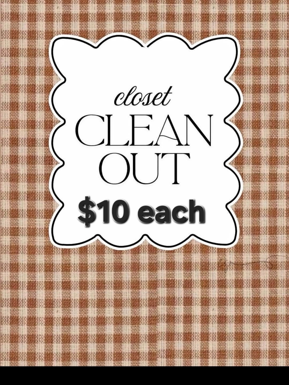 Closet Clean Out $10 Each - Message For Bundles